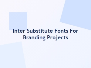 Elevate Your Brand with Inter Font Alternatives