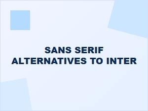 Clean Sans-Serif Alternatives to Inter